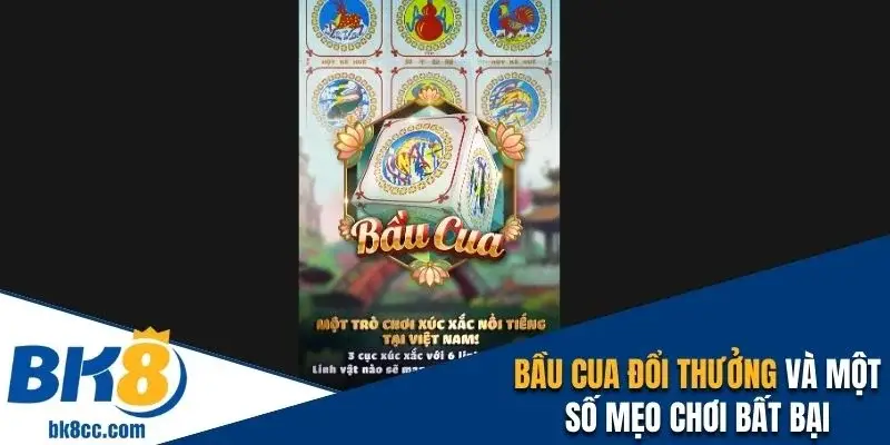 Bầu cua đổi thưởng bk8