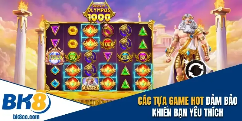 Các tựa game hot đảm bảo khiến bạn yêu thích