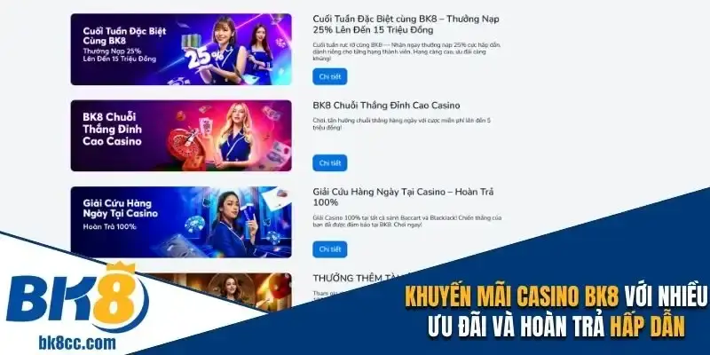 Khuyến mãi Casino BK8 với nhiều ưu đãi và hoàn trả hấp dẫn